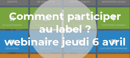 Comment participer au label ? Inscrivez-vous au webinaire du jeudi 6 avril !
