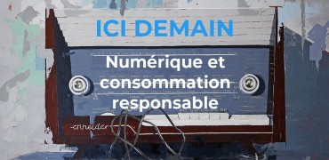 Ici-demain-numerique_et_consommation_responsable