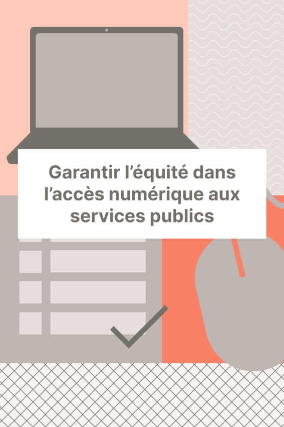 Accéder au chapitre 'Garantir l'équité dans l'accès numérique aux services publics'